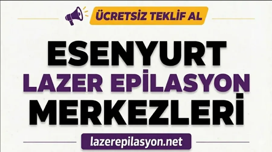 Esenyurt Lazer Epilasyon